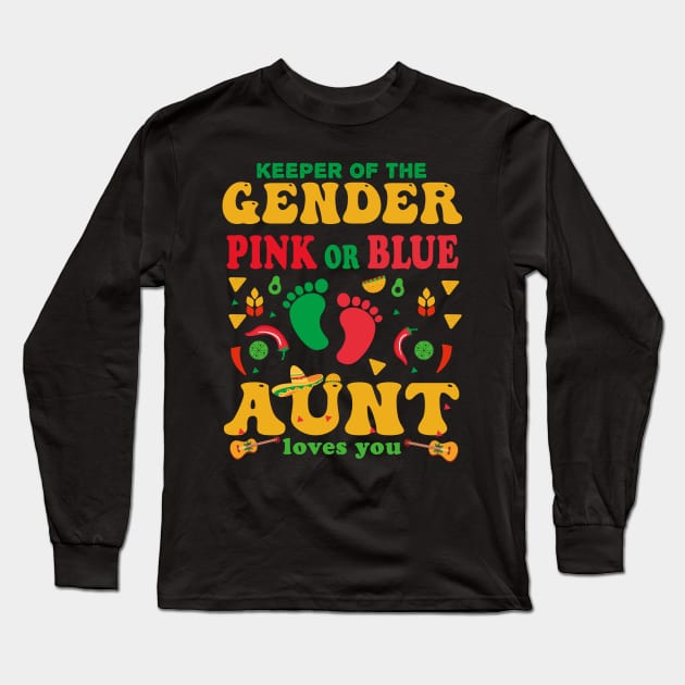 Pregnancy Announcement Cinco De Mayo Gender Keeper aunt Tee Long Sleeve T-Shirt by NIKA13